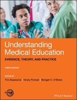 Picture of Understanding Medical Education: Evidence, Theory, and Practice