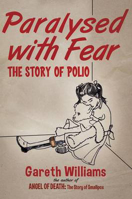 Picture of Paralysed with Fear: The Story of Polio