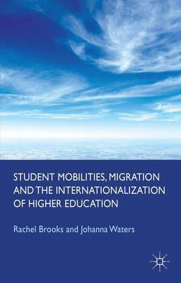 Picture of Student Mobilities, Migration and the Internationalization of Higher Education