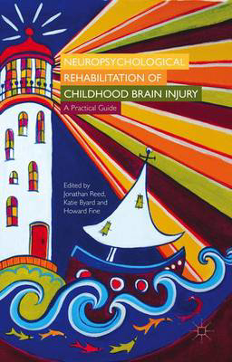 Picture of Neuropsychological Rehabilitation of Childhood Brain Injury: A Practical Guide