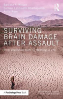 Picture of Surviving Brain Damage After Assault: From Vegetative State to Meaningful Life