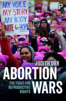 Picture of Abortion Wars: The Fight for Reproductive Rights