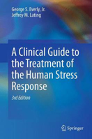 Picture of A Clinical Guide to the Treatment of the Human Stress Response