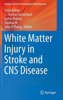 Picture of White Matter Injury in Stroke and CNS Disease