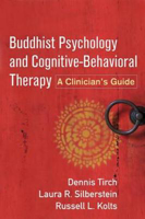 Picture of Buddhist Psychology and Cognitive-Behavioral Therapy: A Clinician's Guide