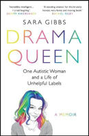 Picture of Drama Queen: One Autistic Woman and a Life of Unhelpful Labels