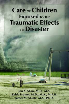 Picture of Care of Children Exposed to the Traumatic Effects of Disaster