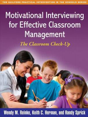 Picture of Motivational Interviewing for Effective Classroom Management: The Classroom Check-Up