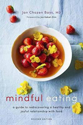 Picture of Mindful Eating: A Guide to Rediscovering a Healthy and Joyful Relationship with Food (Revised Edition)