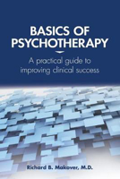 Picture of Basics of Psychotherapy: A Practical Guide to Improving Clinical Success