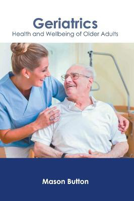 Picture of Geriatrics: Health and Wellbeing of Older Adults