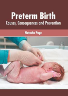 Picture of Preterm Birth: Causes, Consequences and Prevention