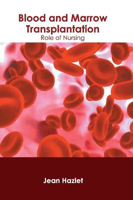 Picture of Blood and Marrow Transplantation: Role of Nursing