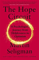 Picture of The Hope Circuit: A Psychologist's Journey from Helplessness to Optimism