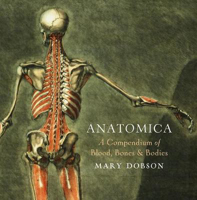 Picture of Anatomica - A Compendium of Blood, Bones and Bodies: A Cabinet of Medical Curiosities