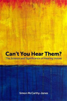 Picture of Can't You Hear Them?: The Science and Significance of Hearing Voices