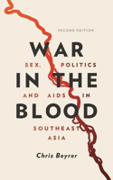 Picture of War in the Blood: Sex, Politics and AIDS in Southeast Asia