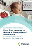 Picture of Mass Spectrometry in Neonatal Screening and Metabolism: Current Practice and Future Perspectives