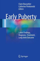 Picture of Early Puberty: Latest Findings, Diagnosis, Treatment, Long-Term Outcome: 2016