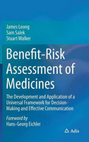 Picture of Benefit-Risk Assessment of Medicines: The Development and Application of a Universal Framework for Decision-Making and Effective Communication