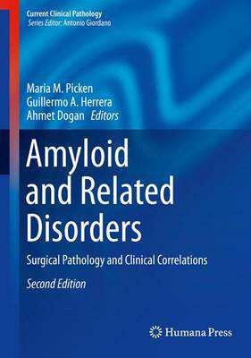 Picture of Amyloid and Related Disorders: Surgical Pathology and Clinical Correlations