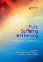 Picture of Pain, Suffering and Healing: Insights and Understanding