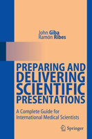Picture of Preparing and Delivering Scientific Presentations: A Complete Guide for International Medical Scientists