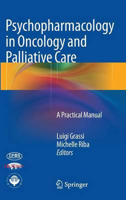 Picture of Psychopharmacology in Oncology and Palliative Care: A Practical Manual