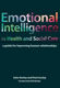 Picture of Emotional Intelligence in Health and Social Care: A Guide for Improving Human Relationships