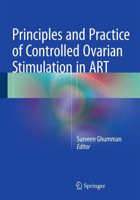 Picture of Principles and Practice of Controlled Ovarian Stimulation in ART