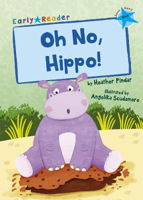 Picture of Oh No, Hippo!: (Blue Early Reader)
