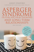 Picture of Asperger Syndrome (Autism Spectrum Disorder) and Long-Term Relationships: Fully Revised and Updated with DSM-5 (R) Criteria