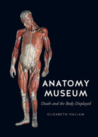 Picture of Anatomy Museum: Death and the Body Displayed