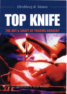 Picture of Top Knife: The Art & Craft of Trauma Surgery