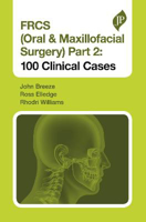 Picture of FRCS (Oral & Maxillofacial Surgery) Part 2: 100 Clinical Cases