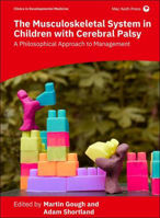Picture of The Musculoskeletal System in Children with Cerebral Palsy: A Philosophical Approach to Management