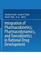 Picture of Integration of Pharmacokinetics, Pharmacodynamics, and Toxicokinetics in Rational Drug Development