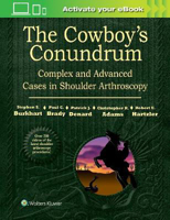 Picture of The Cowboy's Conundrum: Complex and Advanced Cases in Shoulder Arthroscopy
