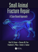 Picture of Small Animal Fracture Repair: A Case-Based Approach