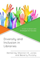 Picture of Diversity and Inclusion in Libraries: A Call to Action and Strategies for Success