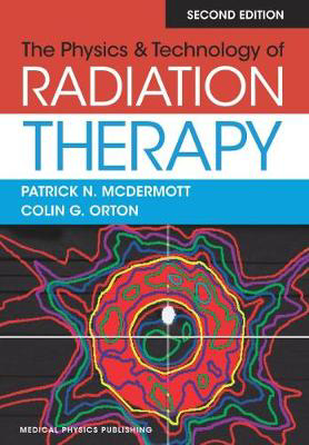 Picture of The Physics & Technology of Radiation Therapy