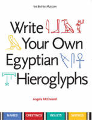 Picture of Write Your Own Egyptian Hieroglyphs