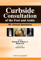 Picture of Curbside Consultation of the Foot and Ankle: 49 Clinical Questions
