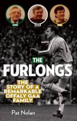 Picture of FURLONGS: THE STORY OF A REMARKABLE GAA FAMILY - PAT NOLAN *****