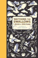 Picture of Watching the Swallows: A Book of Bi