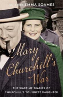 Picture of Mary Churchill's War: The Wartime D