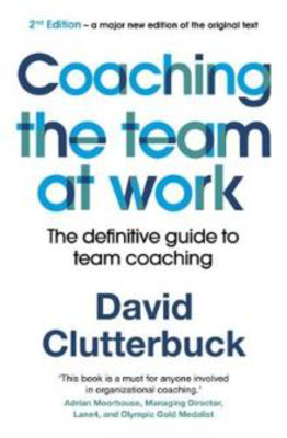 Picture of Coaching the Team at Work 2 : The definitive guide to team coaching