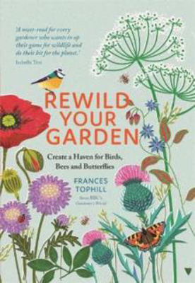 Picture of Rewild Your Garden: Create a Haven