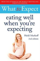 Picture of What to Expect: Eating Well When Yo