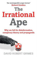 Picture of Irrational Ape  The: Why Flawed Log